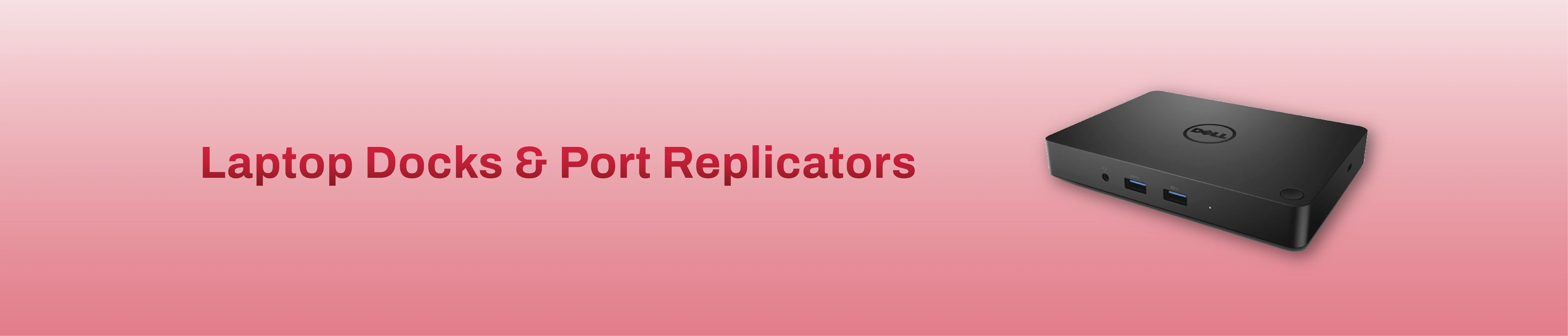 Laptop Docks & Port Replicators