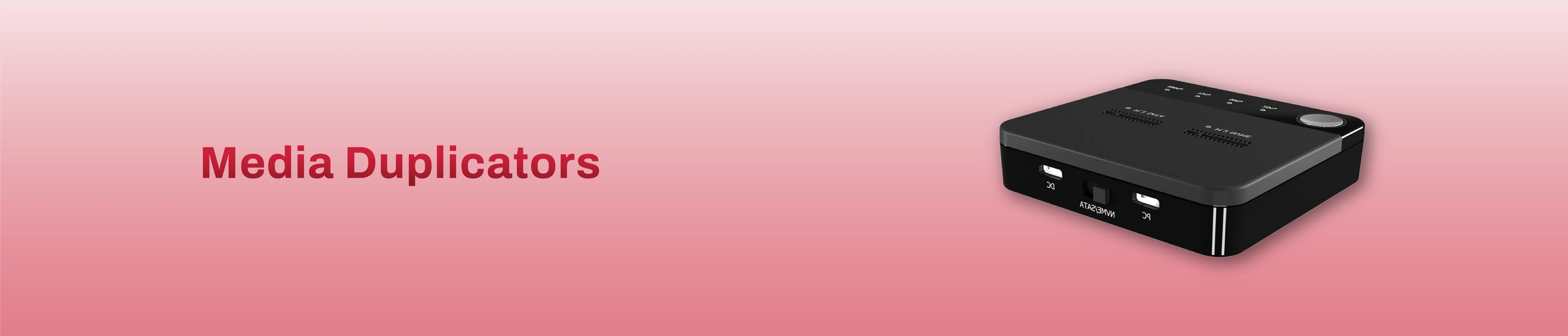 Media Duplicators