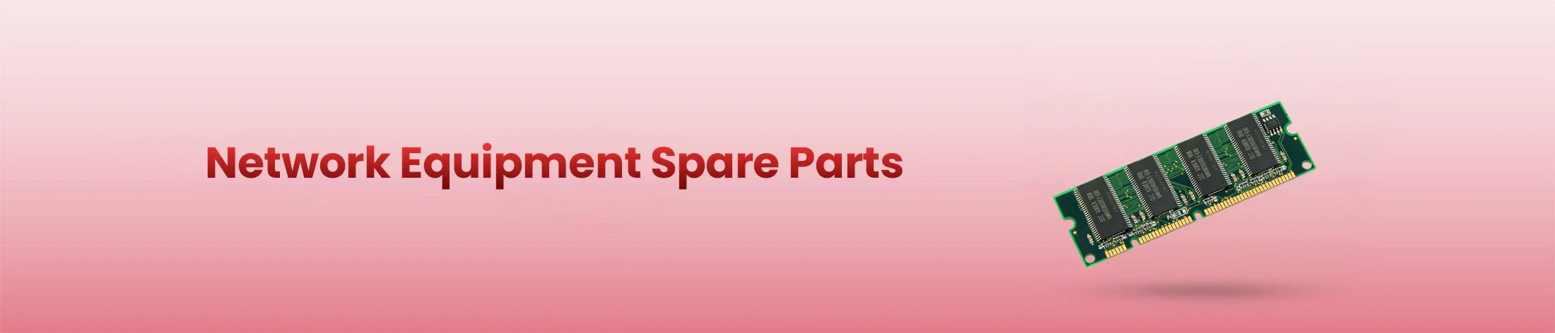 Network Equipment Spare Parts
