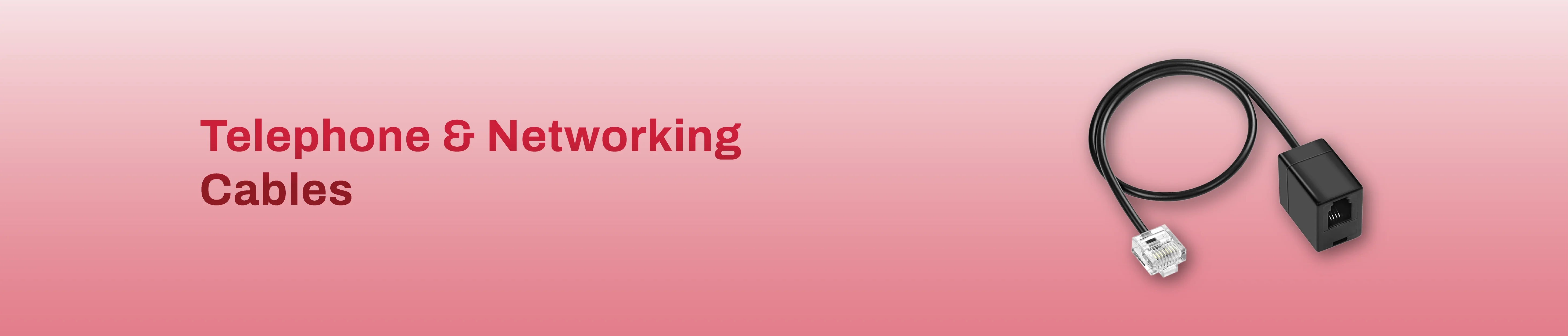 Telephone & Networking Cables