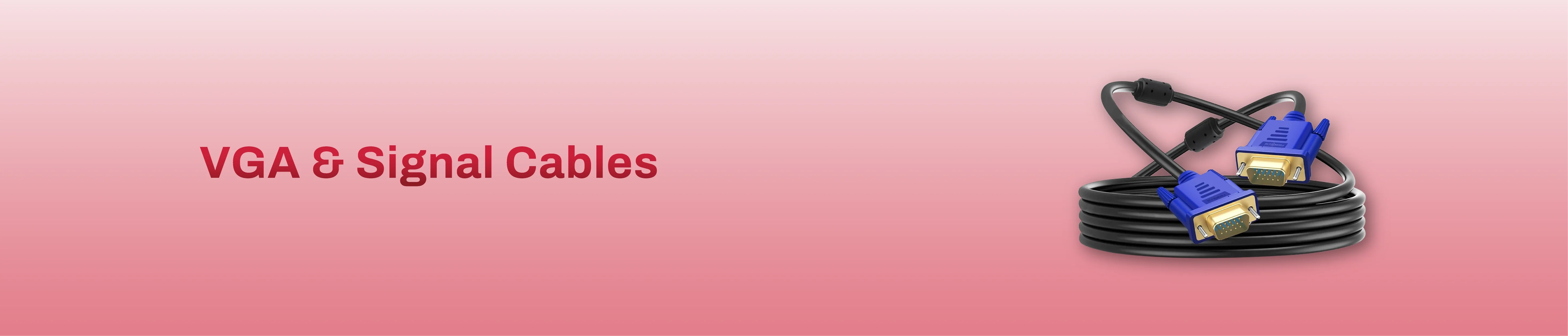 VGA & Signal Cables
