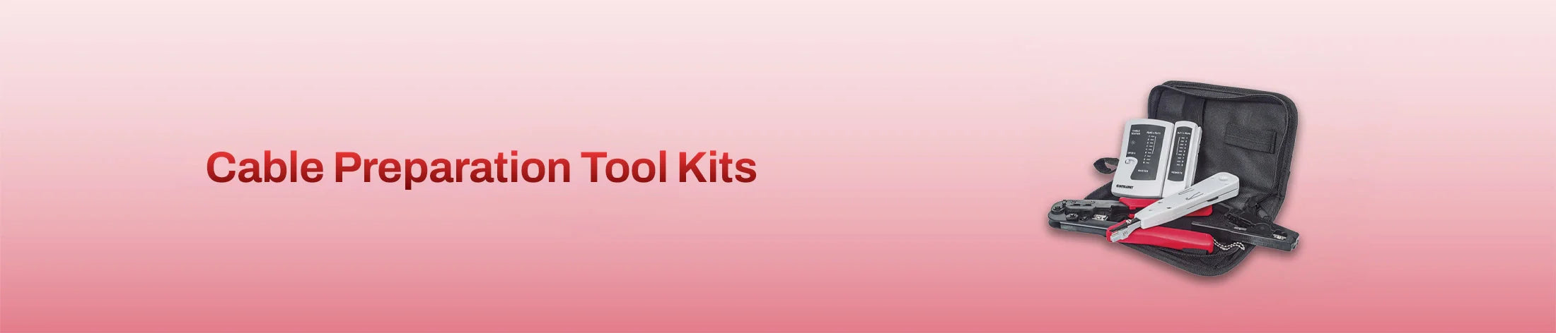 Cable Preparation Tool Kits