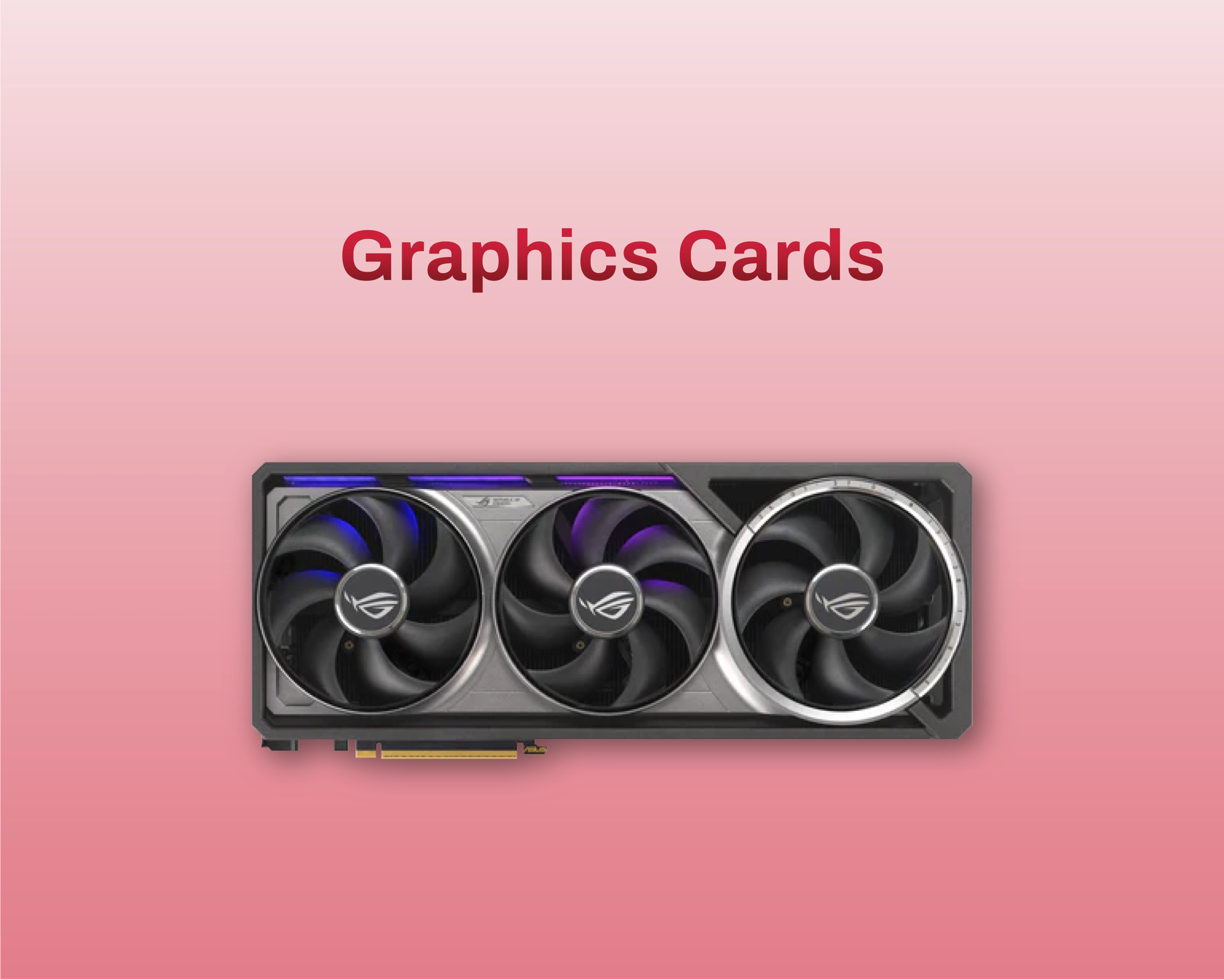 Graphics Cards