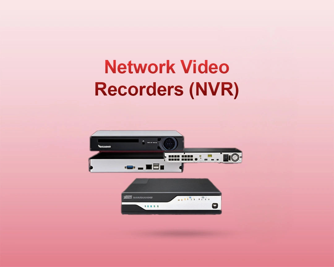 Network Video Recorders (NVR)